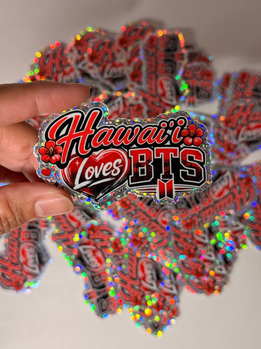 "Hawaiʻi Loves BTS" Glitter Sticker
